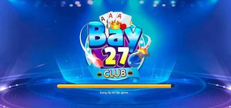 Giới thiệu về Bay27 club